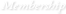 Membership